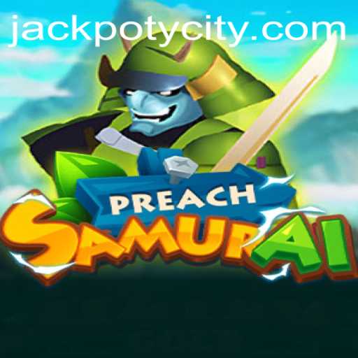 Discover the Exciting World of PreachSamurai: A Journey into Jackpoty Adventures